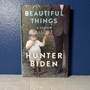 Beautiful Things Hunter Biden A Memoir